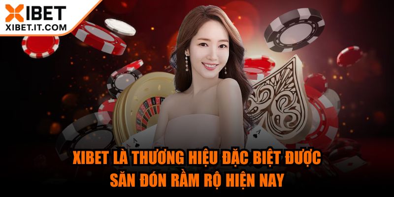 xibet - Trang Chủ XIBET là thương hiệu đặc biệt được săn đón rầm rộ hiện nay